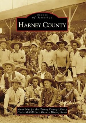 Bild des Verkufers fr Harney County (Images of America) by Nitz, Karen, Harney County Library Claire McGill Luce Western History Room [Paperback ] zum Verkauf von booksXpress