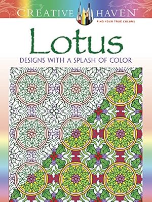 Seller image for Creative Haven Lotus: Designs with a Splash of Color (Adult Coloring) by Hutchinson, Alberta [Paperback ] for sale by booksXpress