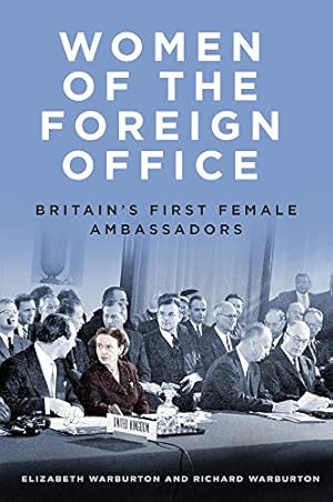 Bild des Verkufers fr Women of the Foreign Office: Britain's First Female Ambassadors [Relié ] zum Verkauf von booksXpress