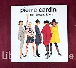 Seller image for Pierre Cardin past present future wilt an introductory essay by Valerie Mendes, Curator of Textiles an d Dress at the Victoria & Albert Museum. for sale by Librairie Antoine