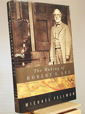 Seller image for The Making of Robert E. Lee for sale by Henniker Book Farm and Gifts