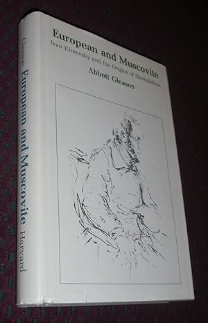 Imagen del vendedor de European and Muscovite: Ivan Kireevsky and the Origins of Slavophilism (Russian Research Center Studies) a la venta por Pensees Bookshop