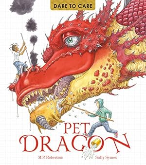 Seller image for Dare to Care: Pet Dragon by Mark Robertson, Sally Symes [Paperback ] for sale by booksXpress