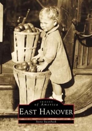 Immagine del venditore per East Hanover (Images of America: New Jersey) by Steve Swanbeck [Paperback ] venduto da booksXpress