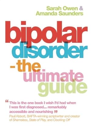 Seller image for Bipolar Disorder: The Ultimate Guide by Sarah Owen, Amanda Saunders [Paperback ] for sale by booksXpress