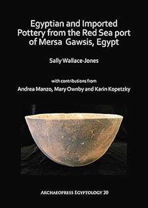 Seller image for Egyptian and Imported Pottery from the Red Sea port of Mersa Gawsis, Egypt (Archaeopress Egyptology) [Soft Cover ] for sale by booksXpress