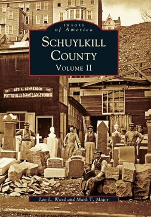 Imagen del vendedor de Schuylkill County: Volume II (Images of America) by Ward, Leo L., Major, Mark T. [Paperback ] a la venta por booksXpress