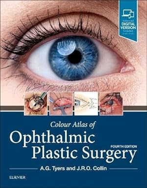 Seller image for Colour Atlas of Ophthalmic Plastic Surgery by Tyers FRCS(Eng) FRCS(Ed) FRCOphth, Anthony G., Collin MA MB Bchir FRCS FRCOphth DO, J. R. O. [Hardcover ] for sale by booksXpress