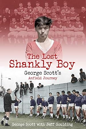 Immagine del venditore per The Lost Shankly Boy: George Scottâs Anfield Journey [Hardcover ] venduto da booksXpress