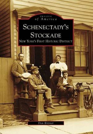Seller image for Schenectady's Stockade: New York's First Historic District (Images of America) Paperback for sale by booksXpress
