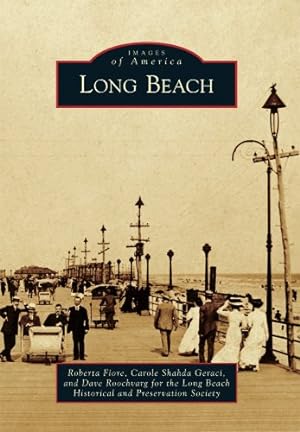 Seller image for Long Beach (Images of America) by Fiore, Roberta, Shahda Geraci, Carole, Roochvarg for the Long Beach Historical and Preservation Society, Dave [Paperback ] for sale by booksXpress