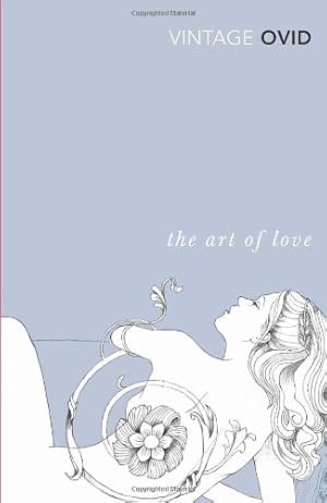 Seller image for The Art of Love (Vintage Classics) by Ovid [Paperback ] for sale by booksXpress