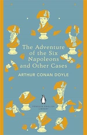Seller image for The Penguin English Library Adventure of Six Napoleons and Other Cases by Doyle, Sir Arthur Conan [Paperback ] for sale by booksXpress