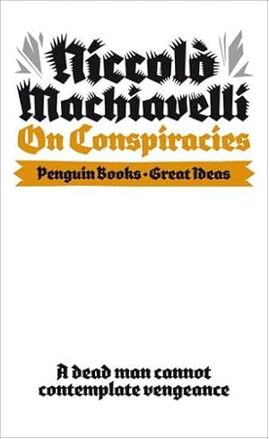 Seller image for Great Ideas V On Conspiracies (Penguin Great Ideas) by Machiavelli, Niccolo [Mass Market Paperback ] for sale by booksXpress
