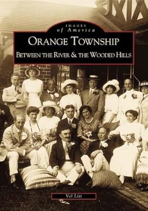 Seller image for Orange Township: Between the River & the Wooded Hills (OH) (Images of America) by Litt, Vel [Paperback ] for sale by booksXpress