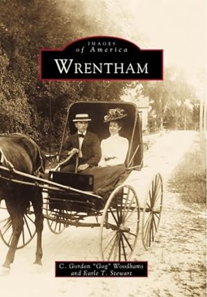 Immagine del venditore per Wrentham (Images of America: Massachusetts) by Stewart, Earle T., Woodhams, C. Gordon \Gog\ [Paperback ] venduto da booksXpress