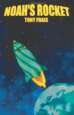 Imagen del vendedor de Noah's Rocket by Frais, Tony [Paperback ] a la venta por booksXpress