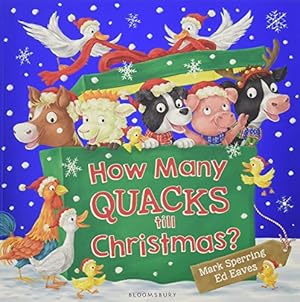 Seller image for How Many Quacks Till Christmas? by Mark Sperring (author), Ed Eaves (illustrator) [Paperback ] for sale by booksXpress