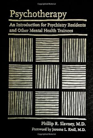 Seller image for Psychotherapy: An Introduction for Psychiatry Residents and Other Mental Health Trainees by Slavney MD, Phillip R. [Hardcover ] for sale by booksXpress