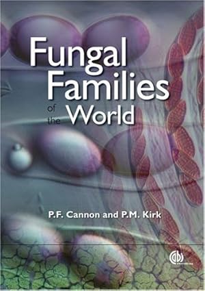 Bild des Verkufers fr Fungal Families of the World by Cannon, Paul F., Kirk, Paul M. [Hardcover ] zum Verkauf von booksXpress