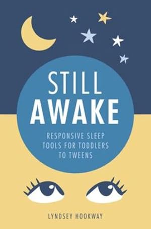 Seller image for Still Awake: Responsive sleep tools for toddlers to tweens [Broché ] for sale by booksXpress