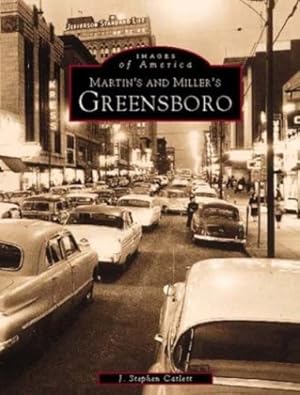 Bild des Verkufers fr Martin & Miller's Greensboro (Images of America: North Carolina) by Catlett, J. Stephen [Paperback ] zum Verkauf von booksXpress