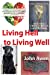 Seller image for Living Hell to Living Well [No Binding ] for sale by booksXpress
