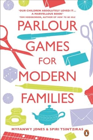 Seller image for Parlour Games for Modern Families by Jones, Myfanwy, Tsintziras, Spiri [Paperback ] for sale by booksXpress