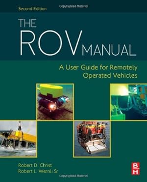 Seller image for The ROV Manual: A User Guide for Remotely Operated Vehicles by Christ, Robert D, Wernli Sr, Robert L. [Hardcover ] for sale by booksXpress