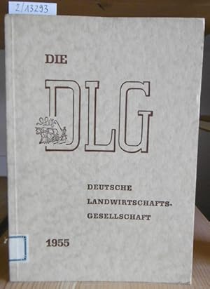 Bild des Verkufers fr Die DLG 1955 [Jahresbericht]. zum Verkauf von Versandantiquariat Trffelschwein