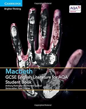 Bild des Verkufers fr GCSE English Literature for AQA Macbeth Student Book (GCSE English Literature AQA) by Partington, Anthony, Spencer, Richard [Paperback ] zum Verkauf von booksXpress