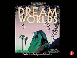 Immagine del venditore per Dream Worlds: Production Design for Animation by Bacher, Hans [Library Binding ] venduto da booksXpress