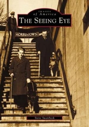 Immagine del venditore per The Seeing Eye (NJ) (Images of America) by Steve Swanbeck [Paperback ] venduto da booksXpress