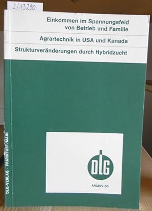 Seller image for Einkommen im Spannungsfeld von Betrieb und Familie. Entstehung, Verwendung, Zukunftsplanung. - Nordamerikanische Landwirtschaft. Genderte Strukturen, Folgen fr die Agrartechnik in USA und Kanada. - Strukturvernderung der deutschen Tierproduktion duch Hybridzuchtverfahren. Perspektiven und ungelste Fragen. - Vortrge auf der DLG-Wintertagung am 19. und 20. Januar 1977 in Wiesbaden. for sale by Versandantiquariat Trffelschwein