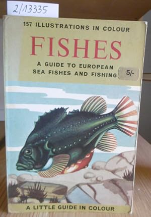 Bild des Verkufers fr Fishes. A Guide to European Sea Fishes and Fishing. Translated and adapted by Peter Whitehead. zum Verkauf von Versandantiquariat Trffelschwein