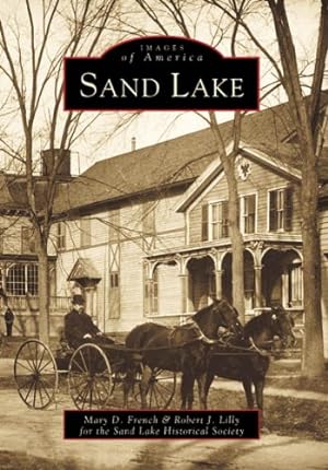 Image du vendeur pour Sand Lake (NY) (Images of America) by Lilly, Robert J., French, Mary D., Sand Lake Historical Society [Paperback ] mis en vente par booksXpress