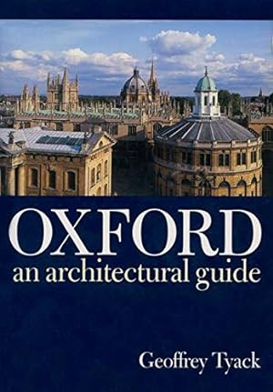 Bild des Verkufers fr Oxford: An Architectural Guide by Tyack, Geoffrey [Paperback ] zum Verkauf von booksXpress