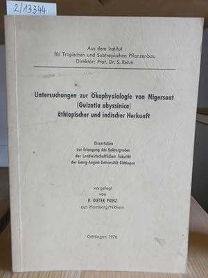 Bild des Verkufers fr Untersuchungen zur kophysiologie von Nigersaat (Guizotia abyssinica) thiopischer und indischer Herkunft. zum Verkauf von Versandantiquariat Trffelschwein