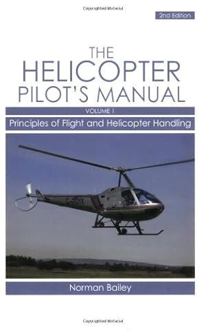 Seller image for Helicopter Pilot's Manual: Principles of Flight and Helicopter Handling by Bailey, Norman [Paperback ] for sale by booksXpress