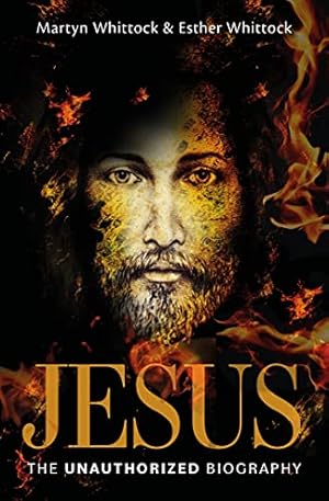 Seller image for Jesus: The Unauthorized Biography by Whittock, Martyn, Whittock, Esther [Paperback ] for sale by booksXpress