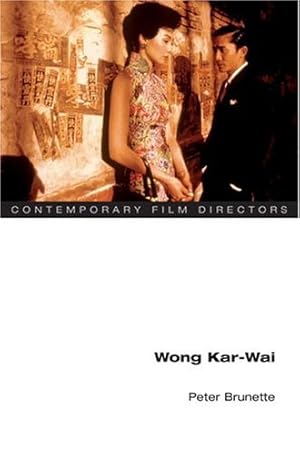 Imagen del vendedor de Wong Kar-wai (Contemporary Film Directors) by Peter Brunette [Paperback ] a la venta por booksXpress