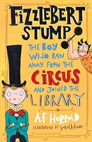 Seller image for Fizzlebert Stump: The Boy Who Ran Away From the Circus (and joined the library) by Harrold, A.F. [Paperback ] for sale by booksXpress