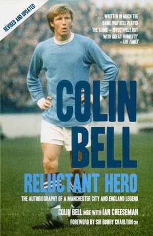 Bild des Verkufers fr Colin Bell: Reluctant Hero by Bell, Colin, Cheeseman, Ian [Paperback ] zum Verkauf von booksXpress