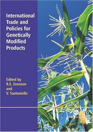 Bild des Verkufers fr International Trade and Policies for Genetically Modified Products by Evenson, Robert E, Santaniello, Vittorio [Hardcover ] zum Verkauf von booksXpress