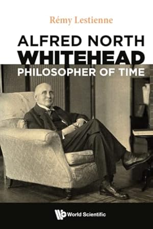 Seller image for Alfred North Whitehead, Philosopher Of Time by Lestienne, Remy [Hardcover ] for sale by booksXpress