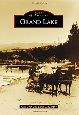 Seller image for Grand Lake (Images of America) by Gray, Avis, McCarthy, Sarah [Paperback ] for sale by booksXpress
