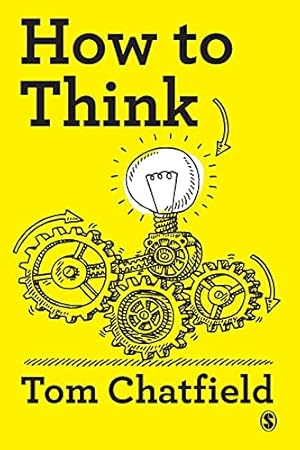 Immagine del venditore per How to Think: Your Essential Guide to Clear, Critical Thought [Broché ] venduto da booksXpress