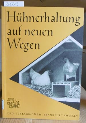 Seller image for Hhnerhaltung auf neuen Wegen. 2.,erw.Aufl., for sale by Versandantiquariat Trffelschwein