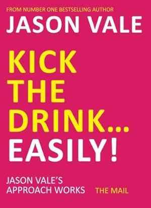 Seller image for Kick the Drink.Easily! by Jason Vale [Paperback ] for sale by booksXpress