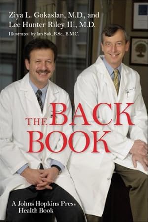 Bild des Verkufers fr The Back Book (A Johns Hopkins Press Health Book) by Gokaslan MD, Ziya L., Riley III MD, Lee Hunter [Hardcover ] zum Verkauf von booksXpress